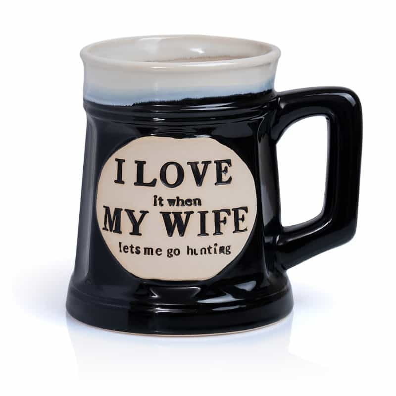 Maxam 16 Oz Ceramic Mug - "I Love It When My Wife Lets Me Go Hunting"